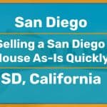 Selling a San Diego House As-Is Quickly