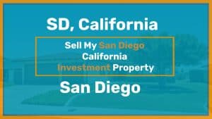 Sell My San Diego California Investment Property