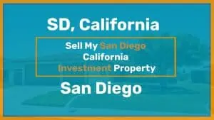 Sell My San Diego California Investment Property