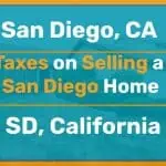 Taxes on Selling a San Diego Home in California