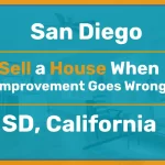 Sell a San Diego House When Home Improvement Goes Wrong